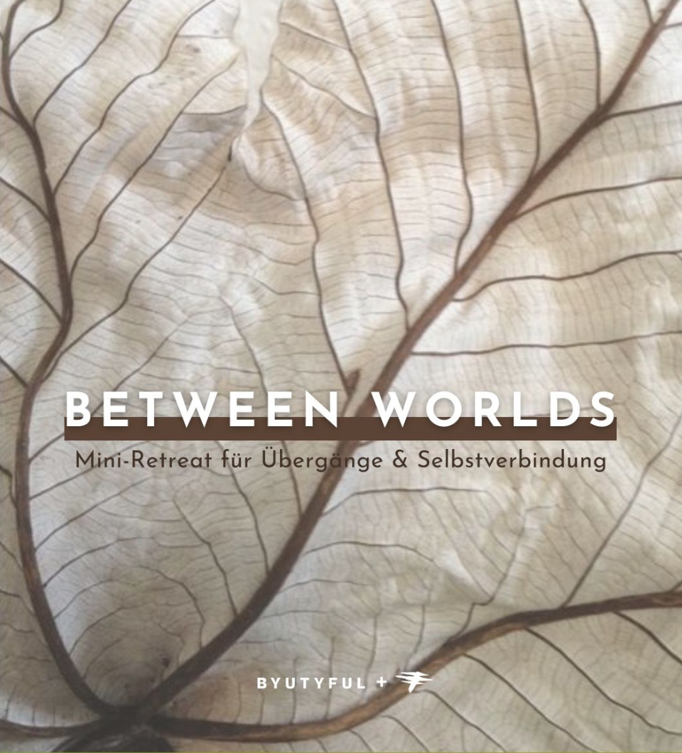 Between Worlds: Mini-Retreat für Übergänge & Selbstverbindung